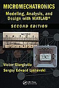Micromechatronics: Modeling, Analysis, and Design with Matlab, Second Edition