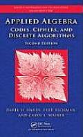 Applied Algebra: Codes, Ciphers, and Discrete Algorithms [With CDROM]