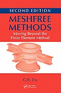 Meshfree Methods: Moving Beyond the Finite Element Method