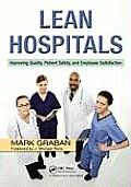 Lean Hospitals Improving Quality Patient Safety & Employee Satisfaction
