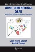 Three Dimensional QSAR: Applications in Pharmacology and Toxicology