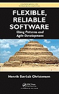 Flexible, Reliable Software: Using Patterns and Agile Development