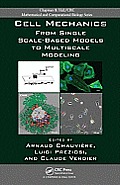 Chapman & Hall/CRC Mathematical & Computational Biology #32: Cell Mechanics: From Single Scale-Based Models to Multiscale Modeling