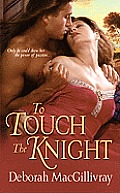TO TOUCH THE KNIGHT