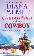 Christmas Kisses with My Cowboy Three Charming Christmas Cowboy Romance Stories