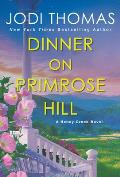 Dinner on Primrose Hill A Heartwarming Texas Love Story