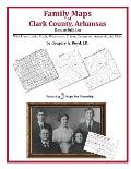 Family Maps of Clark County, Arkansas