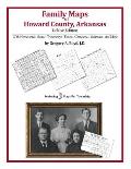 Family Maps of Howard County, Arkansas