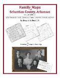 Family Maps of Sebastian County, Arkansas
