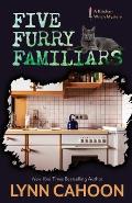 A Kitchen Witch Mystery||||Five Furry Familiars