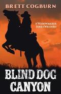 A Widowmaker Jones Western||||Blind Dog Canyon