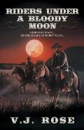 A Dud and Ponder Western||||Riders Under a Bloody Moon