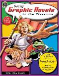 Using Graphic Novels in the Classroom, Grades 4-8