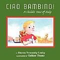 Ciao Bambino A Childs Tour Of Italy
