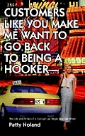 Customers Like You Make Me Want to Go Back to Being a Hooker: The Life and Times of a Corrupt Las Vegas Taxi Cab Driver