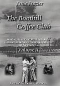 The Boothill Coffee Club-Vol. II: Wartime Memories of Dark Days in Korea, Vietnam, Panama, Desert Storm, The Cold War and The Middle East