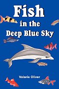 Fish in the Deep Blue Sky