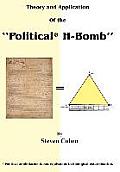 Theory and Application of the Political* H-Bomb *Political annihilation is not equivalent to biological extermination.: How I cracked the Mathematical