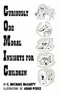 Curiously Odd Moral Insights for Children