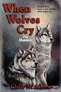 When Wolves Cry: The Hunters