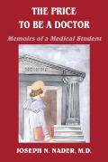 The Price to Be a Doctor: Memoirs of a Medical Student