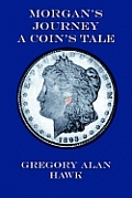 Morgan's Journey: A Coin's Tale