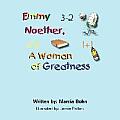 Emmy Noether, a Woman of Greatness