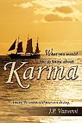 What you would like to know about Karma