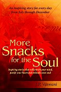 More Snacks for the Soul: Inspiring stories that will enrich your mind, purify your heart and rekindle your soul