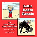 Little Rodeo Ronnie: The Little Cowboy's Eight Second Ride