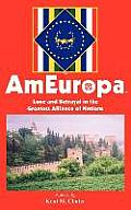 AmEuropa: Love and Betrayal in the Greatest Alliance of Nations