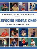 A Parent and Teacher's Guide to the Special Needs Child