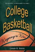 College Basketball Wagering to Win the Investing in College Basketball Series