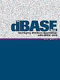 The dBASE Book: Developing Windows Applications with dBASE PLUS