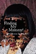 Finding My Mammy!