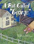 A Bat Called George