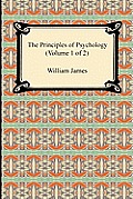 Principles of Psychology Volume 1 of 2