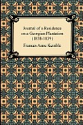 Journal of a Residence on a Georgian Plantation (1838-1839)