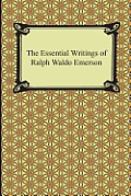 The Essential Writings of Ralph Waldo Emerson