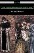 Tales from Shakespeare: (Illustrated by Arthur Rackham with an Introduction by Alfred Ainger)