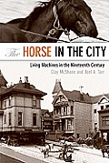 The Horse in the City: Living Machines in the Nineteenth Century