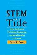 Stem The Tide Reforming Science Technology Engineering & Math Education In America