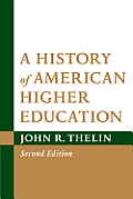 History of American Higher Education 2nd Edition