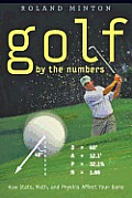 Golf by the Numbers: How Stats, Math, and Physics Affect Your Game