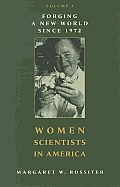 Women Scientists in America: Forging a New World Since 1972