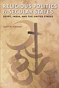 Religious Politics & Secular States Egypt India & The United States