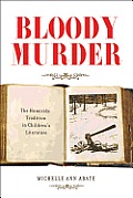 Bloody Murder: The Homicide Tradition in Children's Literature