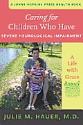 Caring for Children Who Have Severe Neurological Impairment: A Life with Grace