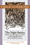 Night Battles: Witchcraft and Agrarian Cults in the Sixteenth and Seventeenth Centuries