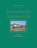 A Railroad Atlas of the United States in 1946: Volume 5: Iowa and Minnesota